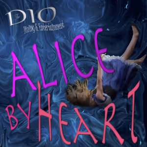 ALICE BY HEART Comes to The Dio This Spring
