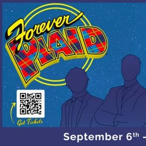 FOREVER PLAID Returns to Houston From the A.D. Players at the George Theater