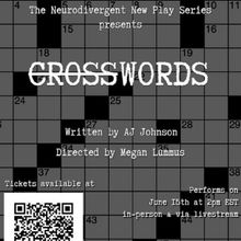 CROSSWORDS Will Conclude 2024-25 Season at The Neurodivergent New Play Series