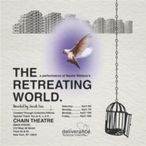 THE RETREATING WORLD Comes to NYC Fringe