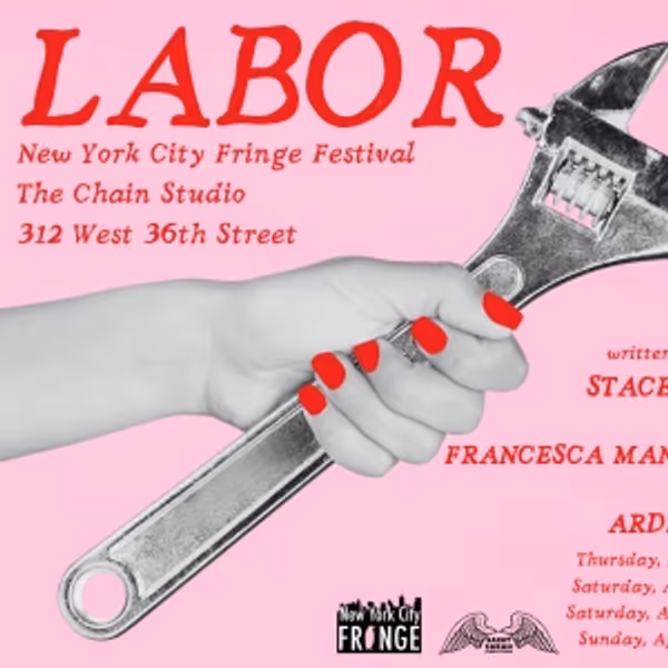 World Premiere of LABOR Comes to the NYC Fringe Photo