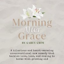 The Off-Central Players Presents MORNING AFTER GRACE