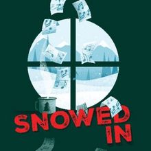 SNOWED IN Comes to ArtsWest This Month