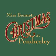 MISS BENNET: CHRISTMAS AT PEMBERLEY Comes to Greenbrier Valley Theatre in November