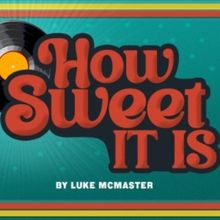 FST Opens Summer Series With HOW SWEET IT IS