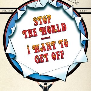 STOP THE WORLD I WANT TO GET OFF Comes to Lakewood Center for the Arts