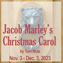 JACOB MARLEY'S CHRISTMAS CAROL To Be Presented At Clague Playhouse, November 3- Decem