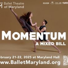 MOMENTUM: A MIXED BILL Comes to the Ballet Theatre of Maryland