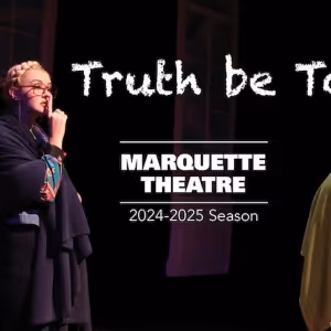 Marquette Theatre Reveals 2024-25 Season Lineup