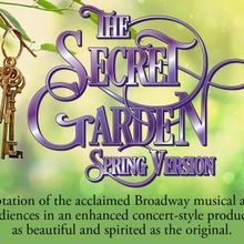 THE SECRET GARDEN: SPRING VERSION Comes to the Colonial Theater This Month