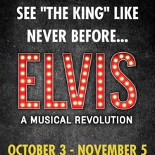 Jeff Calhoun Directed ELVIS - A MUSICAL REVOLUTION Opens the Season at the Walnut Str