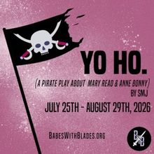 YO HO. World Premiere and KING LEAR Set for Babes With Blades Theatre Company 2026 Se