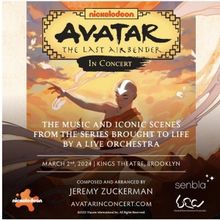 AVATAR: THE LAST AIRBENDER IN CONCERT Comes to the Kings Theatre in March
