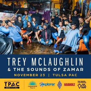 Trey McLaughlin and The Sounds of Zamar Comes to Tulsa PAC