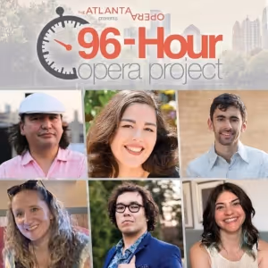 The Atlanta Opera Announces Teams For 96-HOUR OPERA PROJECT, June 9-12