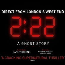 Additional Venues Announced For UK Tour of 2:22 A GHOST STORY