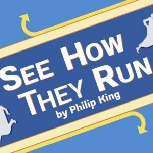 SEE HOW THEY RUN Comes to Prairie Repertory Theatre This Month