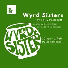 WYRD SISTERS Comes to Polanentheater