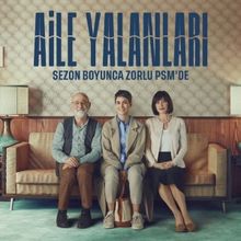 AİLE YALANLARI Comes to Zorlu PSM This Month
