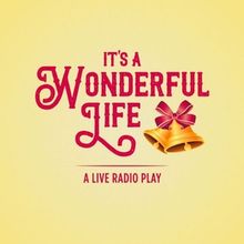IT'S A WONDERFUL LIFE: A LIVE RADIO PLAY to Join DNA Productions' 2026-2027 Season