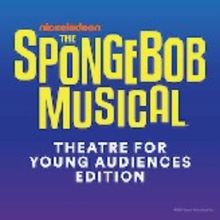 Cape Rep To Present THE SPONGEBOB MUSICAL: Theatre For Young Audiences Edition
