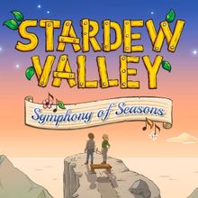 STARDEW VALLEY: SYMPHONY OF SEASONS Comes to  Providence Center In 2026