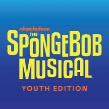THE SPONGEBOB MUSICAL: YOUTH EDITION Set To Make Waves At Missoula Children's Theatre