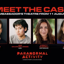 Cast Set For PARANORMAL ACTIVITY Fourth Extension at Ambassadors Theatre