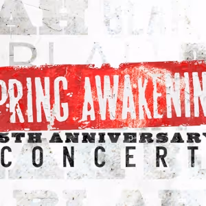 SPRING AWAKENING Concert Will Celebrate 15th Anniversary of the Show's Original West…