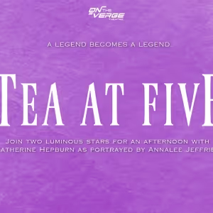 TEA AT FIVE Comes to On the Verge Theatre Next Month