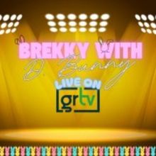 BAM Talent's BREKKY WITH D. BUNNY: LIVE ON GRTV To Broadcast In April
