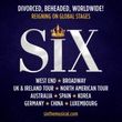 SIX Extends On The West End Photo
