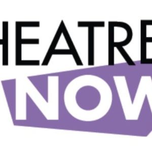 Theatre Now Receives $15,000 Award From the National Endowment for the Arts