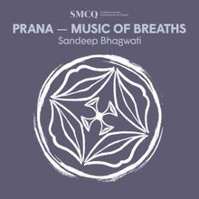 The Société de musique contemporaine du Québec Performs PRANA - MUSIC OF BREATHS T