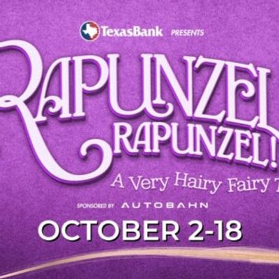 RAPUNZEL! RAPUNZEL! Will Open Casa Mañana's Children's Theatre Season