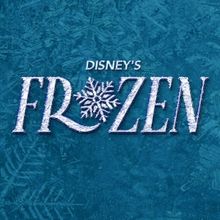 Disney's FROZEN Comes to Music Theatre Wichita in 2024