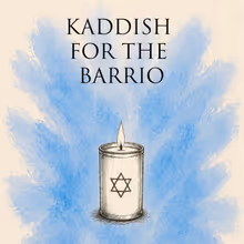 KADDISH FOR THE BARRIO to Open Sarasota Jewish Theatre 2026-2027 Season