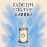 KADDISH FOR THE BARRIO to Open Sarasota Jewish Theatre 2026-2027 Season