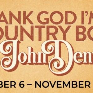 THANK GOD I'M A COUNTRY BOY: THE MUSIC OF JOHN DENVER to Open at Reid Cabaret Theatre Video