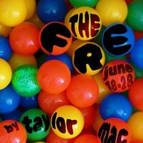 THE FRE by Taylor Mac to Open at Oakland Theater Project in Limited Run