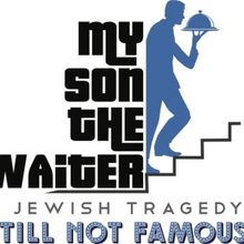 Brad Zimmerman Brings MY SON THE WAITER to the Colony Theatre in October