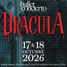 DRACULA Will Come to Ballet Concierto de Puerto Rico