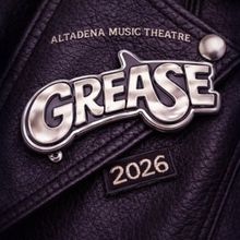 Cast and Creative Team Set For GREASE at Altadena Music Theatre