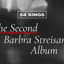 54 SINGS THE SECOND BARBRA STREISAND ALBUM Will Come to 54 Below