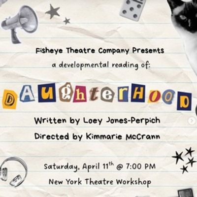Fisheye Theatre Company Will Present DAUGHTERHOOD Reading in NYC