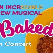 BAKED! THE MUSICAL Will Be Performed in a One-Night-Only Concert