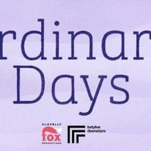 ORDINARY DAYS Comes to fortyfivedownstairs