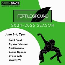 Green Space Reveals Lineup for June FERTILE GROUND Presentation
