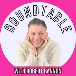 Broadway Podcast Network Announces Premiere Of THE ROUNDTABLE WITH ROBERT BANNON…