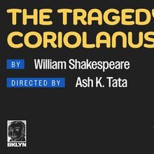 Theatre For A New Audience To Present THE TRAGEDY OF CORIOLANUS